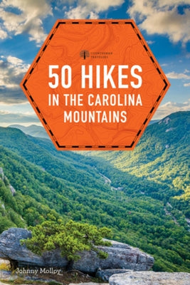 50 Hikes in the Carolina Mountains by Molloy, Johnny