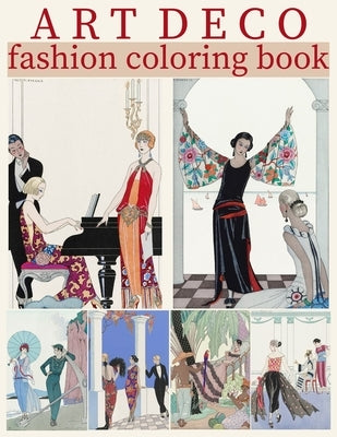 Art Deco Fashion Coloring Book: 30 Coloring Pages for Adults of George Barbier Illustrations by Ashley, Ada