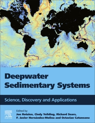 Deepwater Sedimentary Systems: Science, Discovery, and Applications by Rotzien, Jon R.