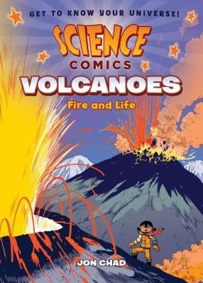 Volcanoes: Fire and Life by Chad, Jon