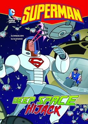 Superman: Deep Space Hijack by Sonneborn, Scott