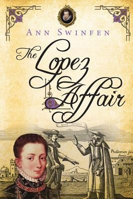 The Lopez Affair by Swinfen, Ann