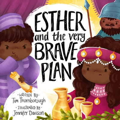 Esther and the Very Brave Plan by Thornborough, Tim