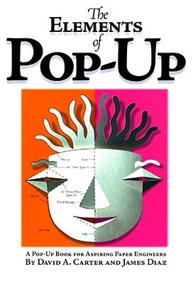 The Elements of Pop-Up by Carter, David A.