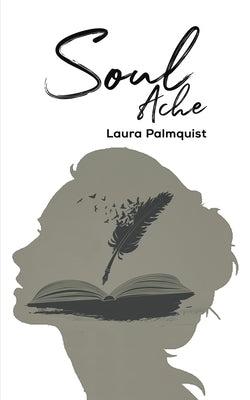 Soul Ache by Palmquist, Laura