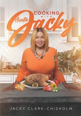 Cooking with Auntie Jacky by Clark-Chisholm, Jacky