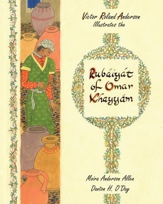 Victor Roland Anderson Illustrates the Rubaiyat of Omar Khayyam by Allen, Moira