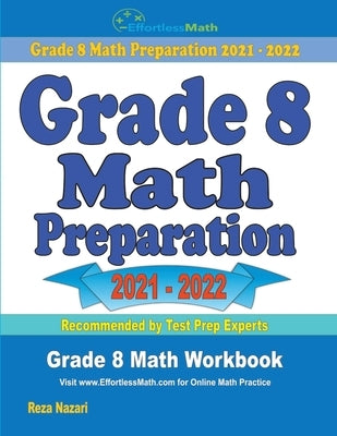 Grade 8 Math Preparation: Grade 8 Math Workbook by Nazari, Reza