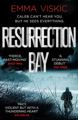 Resurrection Bay: Caleb Zelic Series: Volume One by Viskic, Emma
