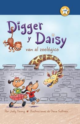 Digger Y Daisy Van Al Zoológico (Digger and Daisy Go to the Zoo) by Young, Judy