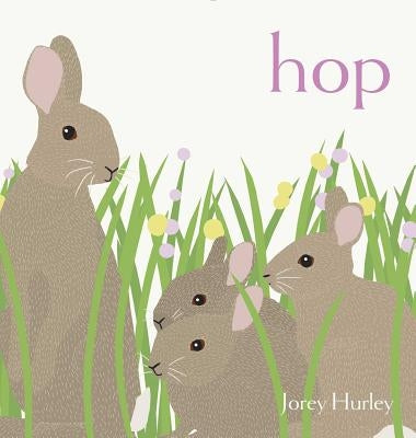 Hop by Hurley, Jorey