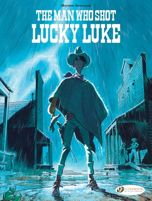 The Man Who Shot Lucky Luke by Bonhomme, Matthieu