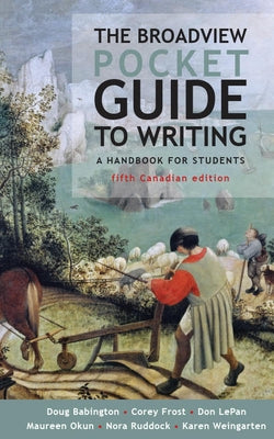 The Broadview Pocket Guide to Writing - Fifth Canadian Edition by Babington, Doug