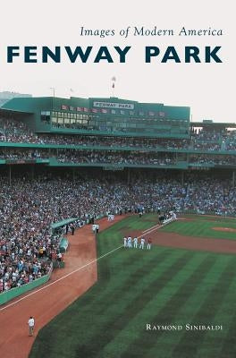 Fenway Park by Sinibaldi, Raymond