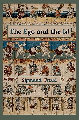 The Ego and the Id - First Edition Text by Freud, Sigmund