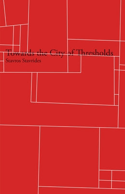 Towards the City of Thresholds by Stavrides, Stavros
