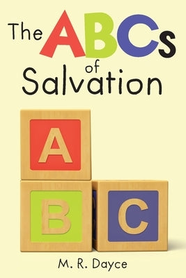 The ABC's of Salvation by Dayce, Melodie