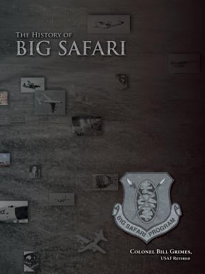 The History of Big Safari by Grimes, Bill