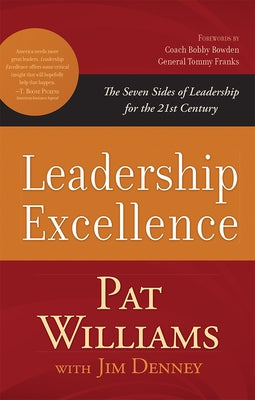 Leadership Excellence: The Seven Sides of Leadership for the 21st Century by Pat Williams