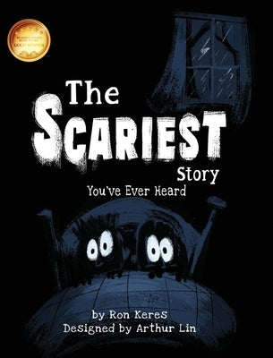 The Scariest Story You've Ever Heard by Keres, Ron