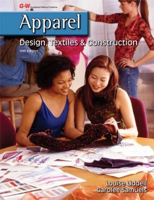 Apparel: Design, Textiles & Construction by Liddell, Louise A.