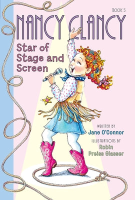 Fancy Nancy: Nancy Clancy, Star of Stage and Screen by O'Connor, Jane