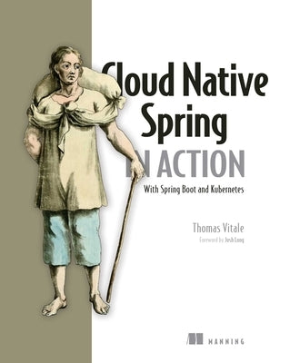 Cloud Native Spring in Action by Vitale, Thomas