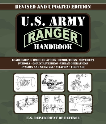 U.S. Army Ranger Handbook: Revised and Updated by U S Department of Defense