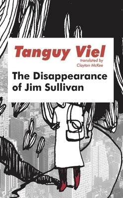 The Disappearance of Jim Sullivan by Viel, Tanguy