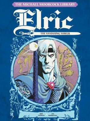 The Michael Moorcock Library Vol. 5: Elric the Vanishing Tower by Moorcock, Michael