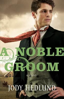 A Noble Groom by Hedlund, Jody