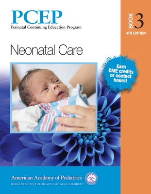 Pcep Book 3: Neonatal Care: Volume 3 by Sinkin, Robert A.