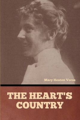 The Heart's Country by Vorse, Mary Heaton