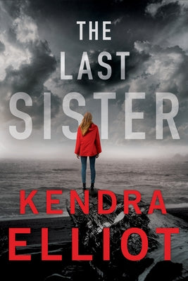 The Last Sister by Elliot, Kendra