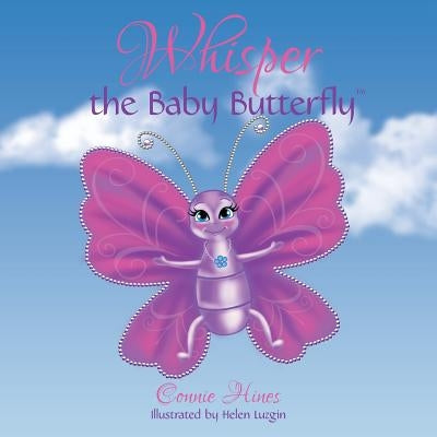 Whisper the Baby Butterfly by Hines, Connie