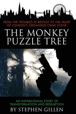 The Monkey Puzzle Tree: An inspirational story of transformation and redemption by Gillen, Stephen