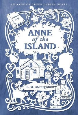 Anne of the Island by Montgomery, L. M.