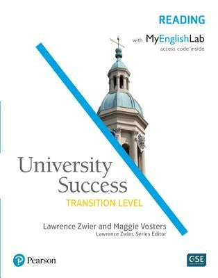 University Success Reading, Transition Level, with Myenglishlab [With Access Code] by Zwier, Lawrence