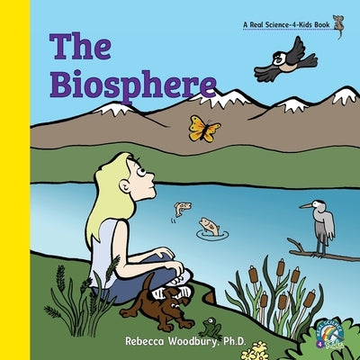 The Biosphere by Woodbury, Rebecca