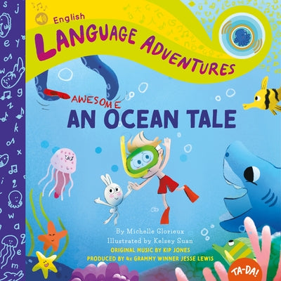 Ta-Da! an Awesome Ocean Tale by Glorieux, Michelle