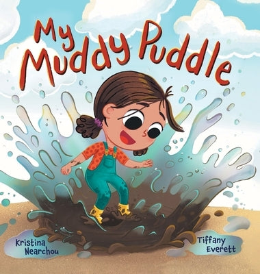 My Muddy Puddle by Nearchou, Kristina