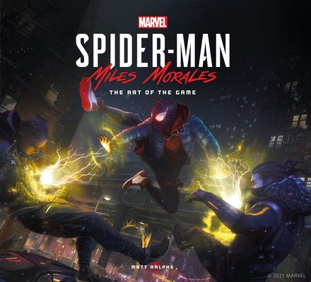 Marvel's Spider-Man: Miles Morales the Art of the Game by Ralphs, Matt