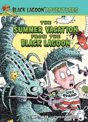 The Summer Vacation from the Black Lagoon by Thaler, Mike