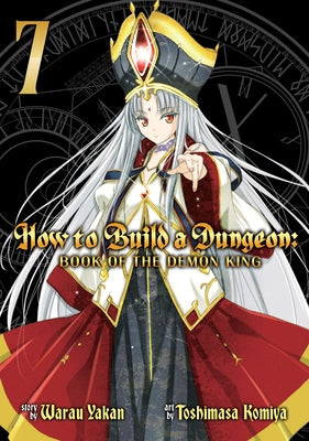 How to Build a Dungeon: Book of the Demon King Vol. 7 by Yakan, Warau