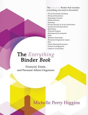 The Everything Binder Book: Financial, Estate, and Personal Affairs Organizer by Higgins, Michelle Perry