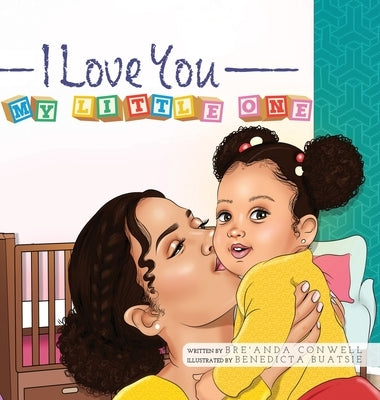I Love You My Little One by Conwell, Bre'anda