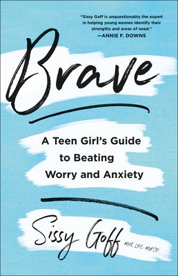 Brave by Goff, Sissy, Lpc-Mhsp