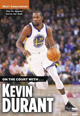 On the Court With...Kevin Durant by Christopher, Matt
