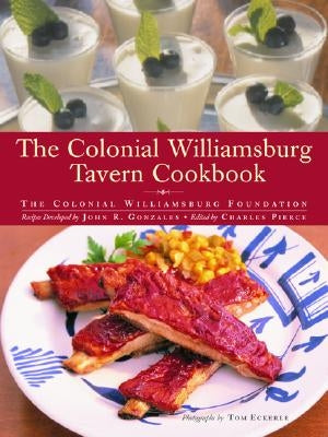 The Colonial Williamsburg Tavern Cookbook by Colonial Williamsburg Foundation