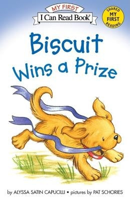 Biscuit Wins a Prize by Capucilli, Alyssa Satin